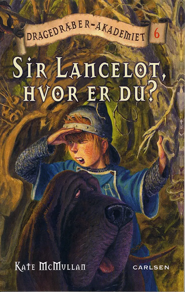 Sir Lancelot, hvor er du? af Kate McMullan