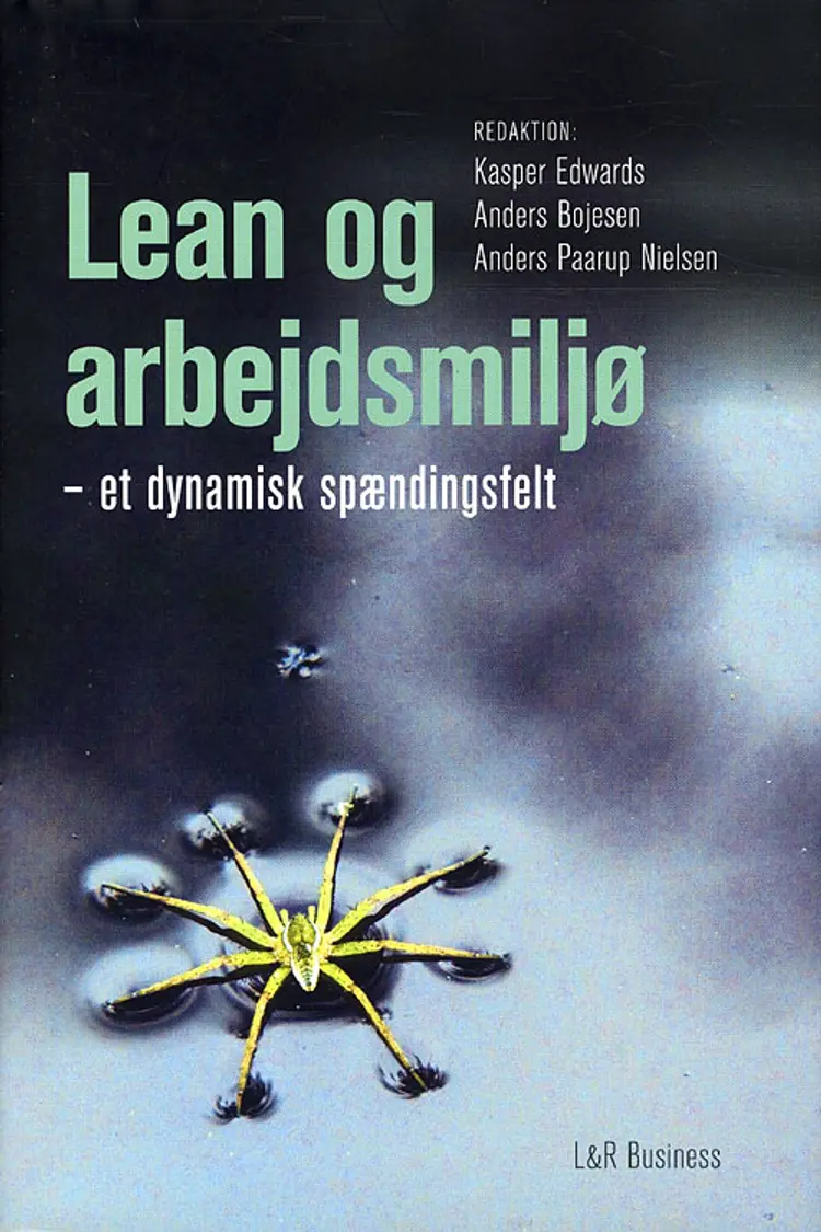 Lean og arbejdsmiljø - et dynamisk spændingsfelt af Anders Bojesen