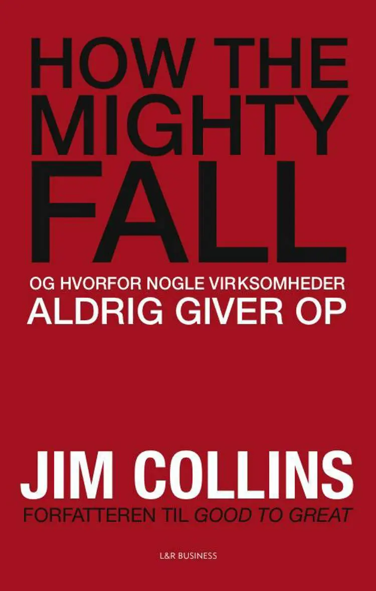 How the mighty fall af Jim Collins