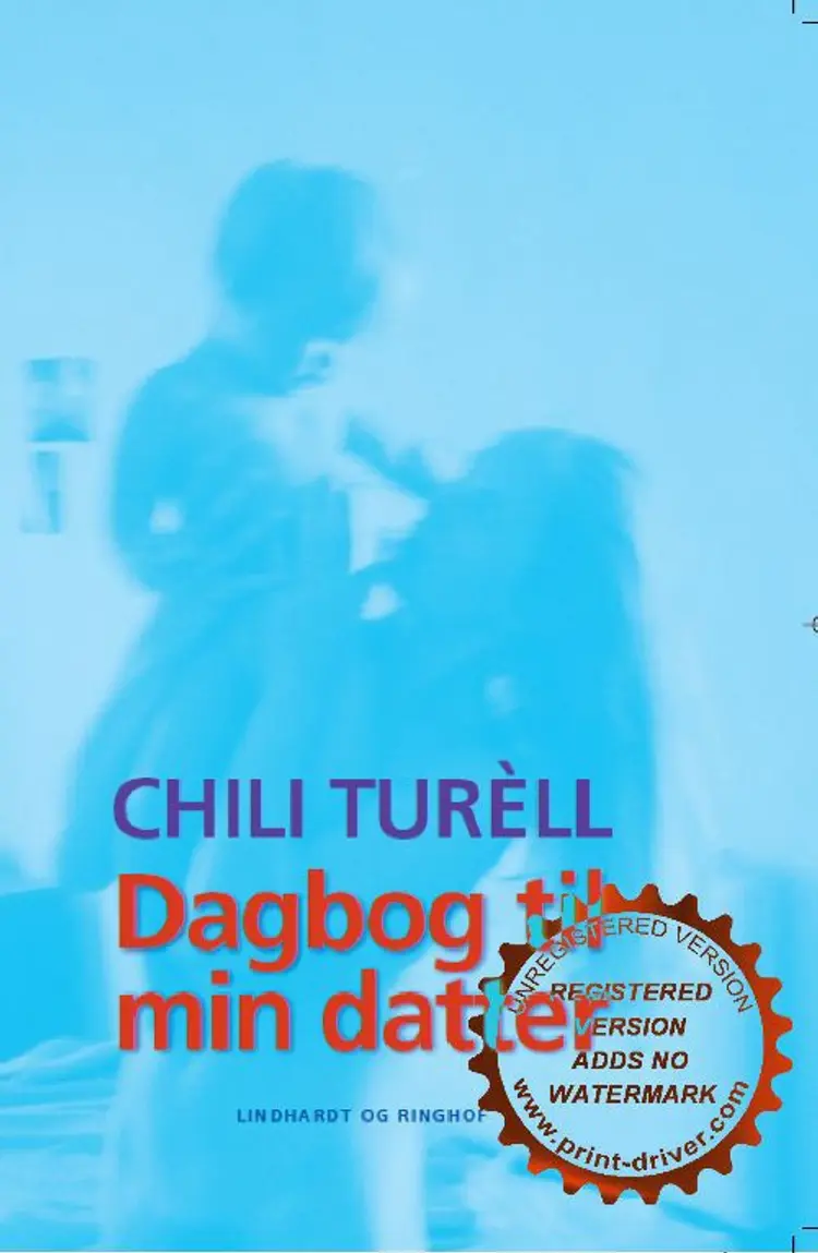 Dagbog til min datter af Chili Turèll