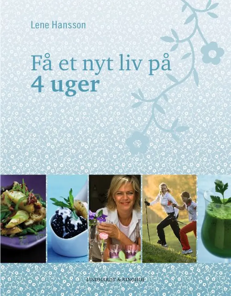 Få et nyt liv på 4 uger af Lene Hansson