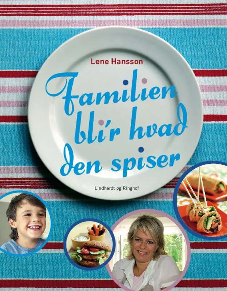 Familien bli'r hvad den spiser af Lene Hansson