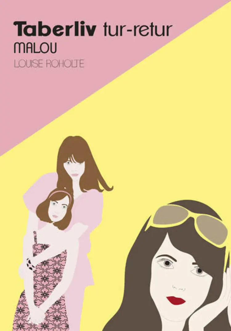 Taberliv tur-retur - Malou af Louise Roholte