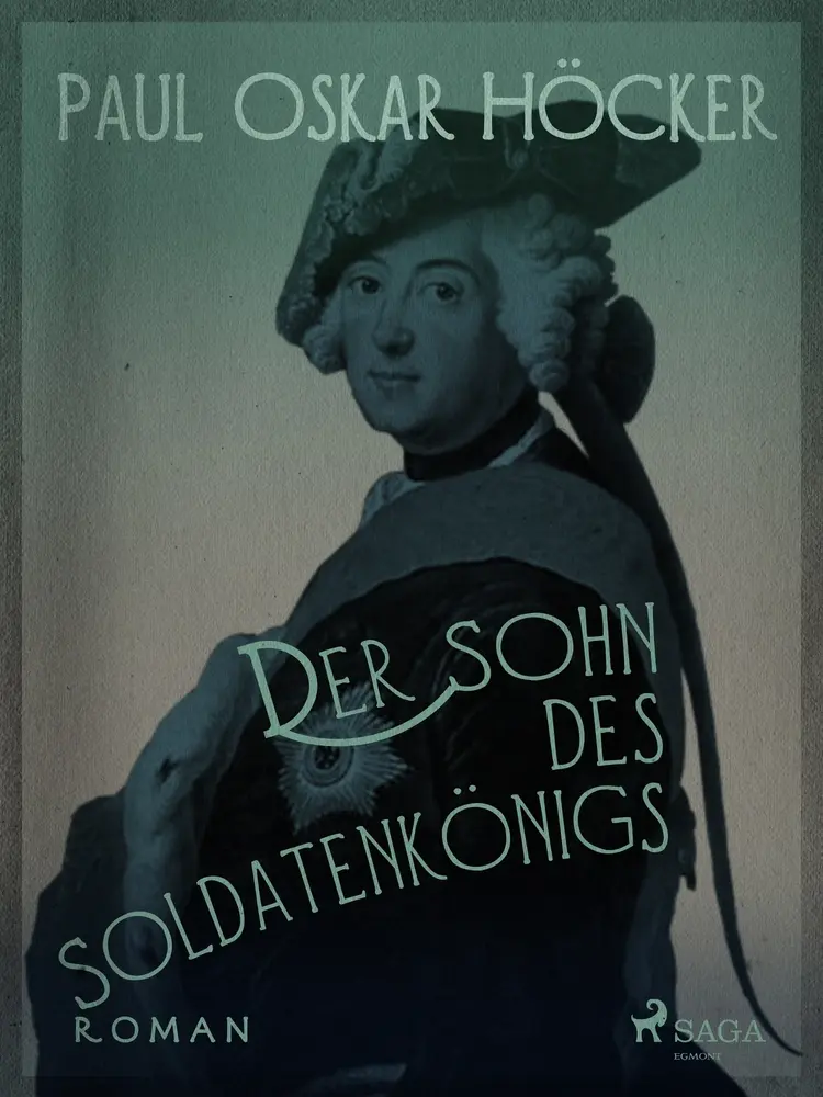 Der Sohn des Soldatenkönigs af Paul Oskar Höcker