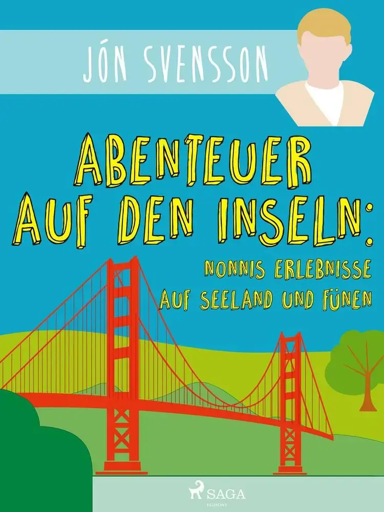 Abenteuer auf den Inseln: Nonnis Erlebnisse auf Seeland und Fünen af Jón Svensson