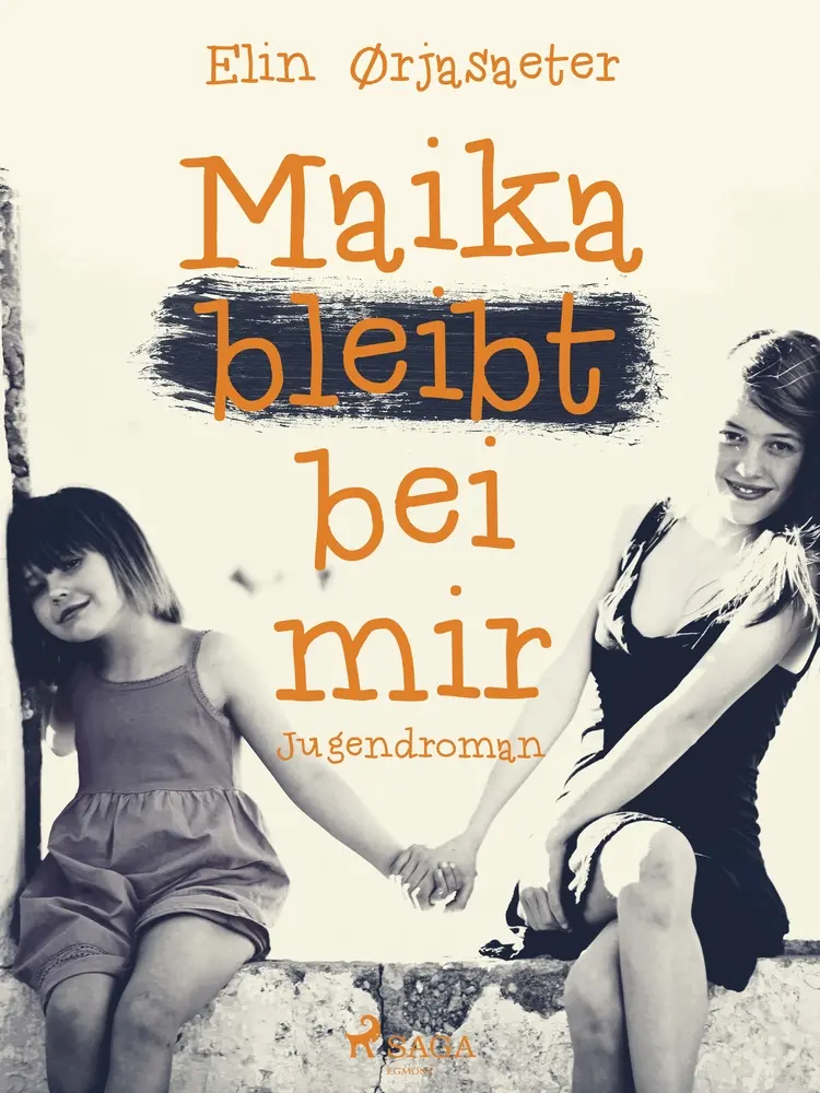 Maika bleibt bei mir af Elin Ørjasæter