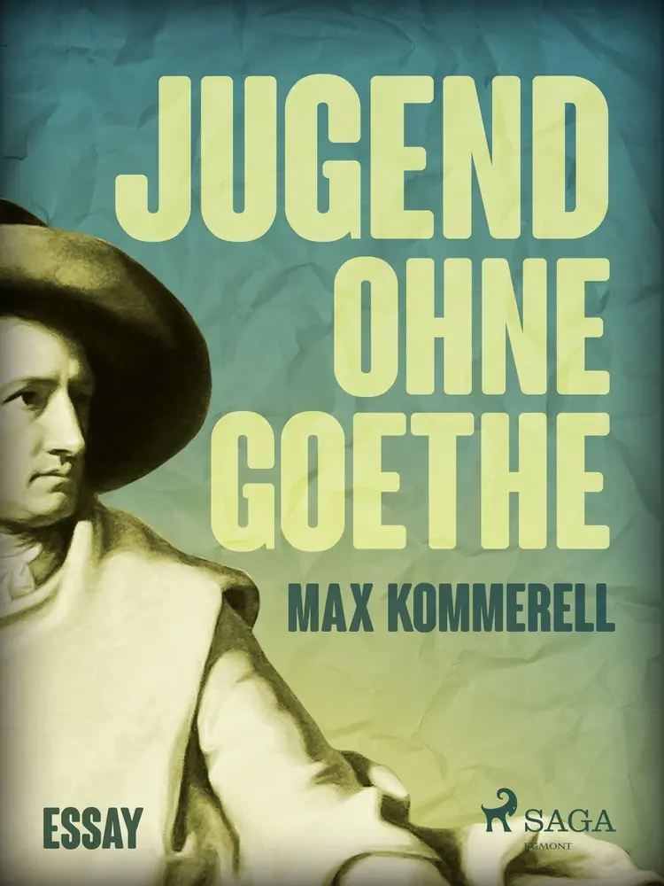 Jugend ohne Goethe af Max Kommerell
