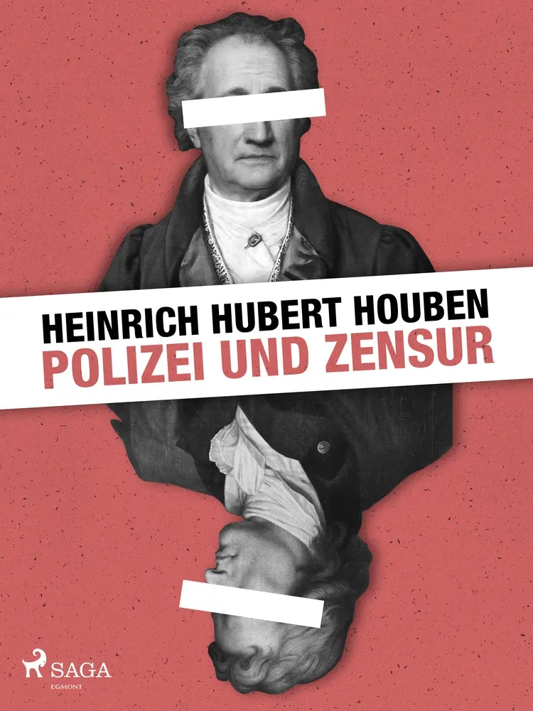 Polizei und Zensur af Heinrich Hubert Houben