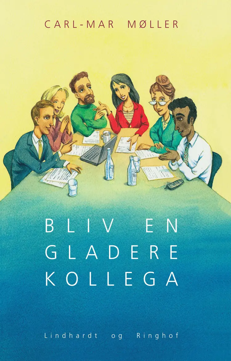 Bliv en gladere kollega af Carl-Mar Møller