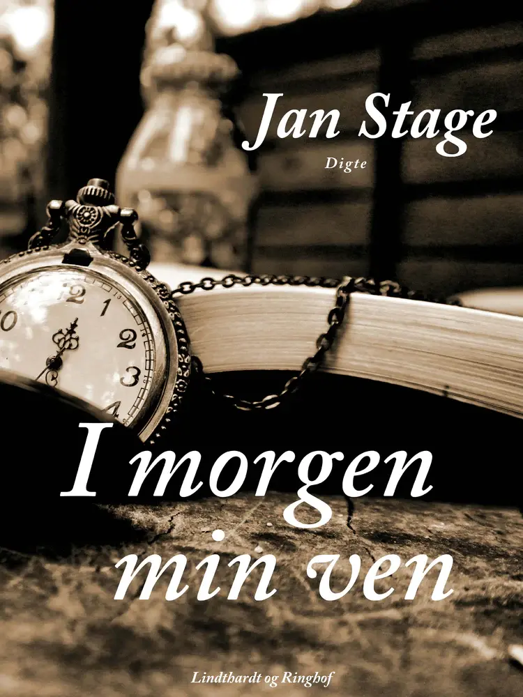I morgen min ven af Jan Stage