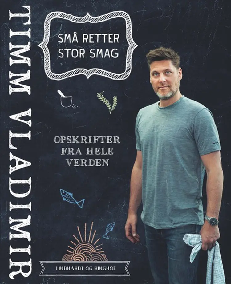 Små retter stor smag af Timm Vladimir