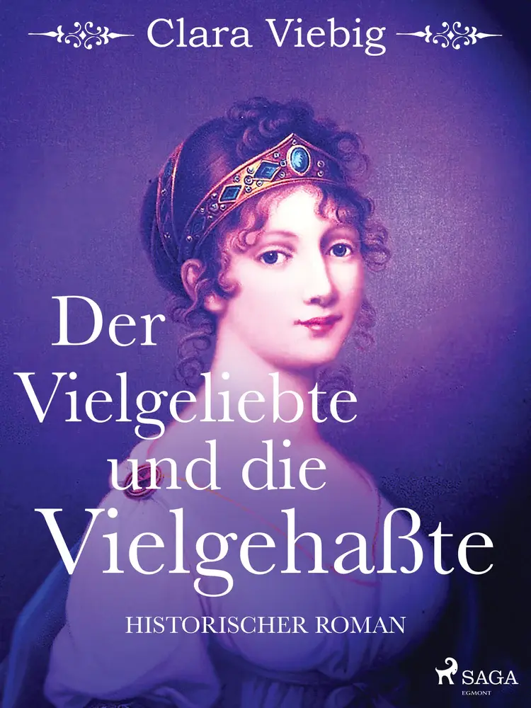 Der Vielgeliebte und die Vielgehaßte af Clara Viebig