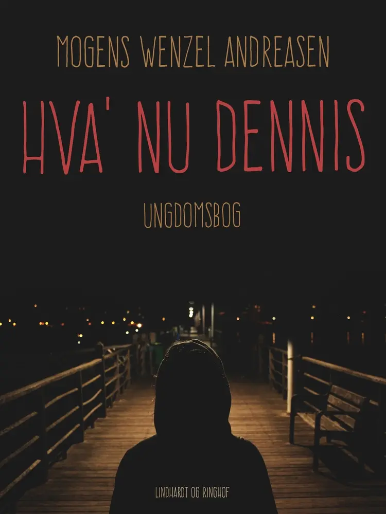 Hva' nu Dennis af Mogens Wenzel Andreasen
