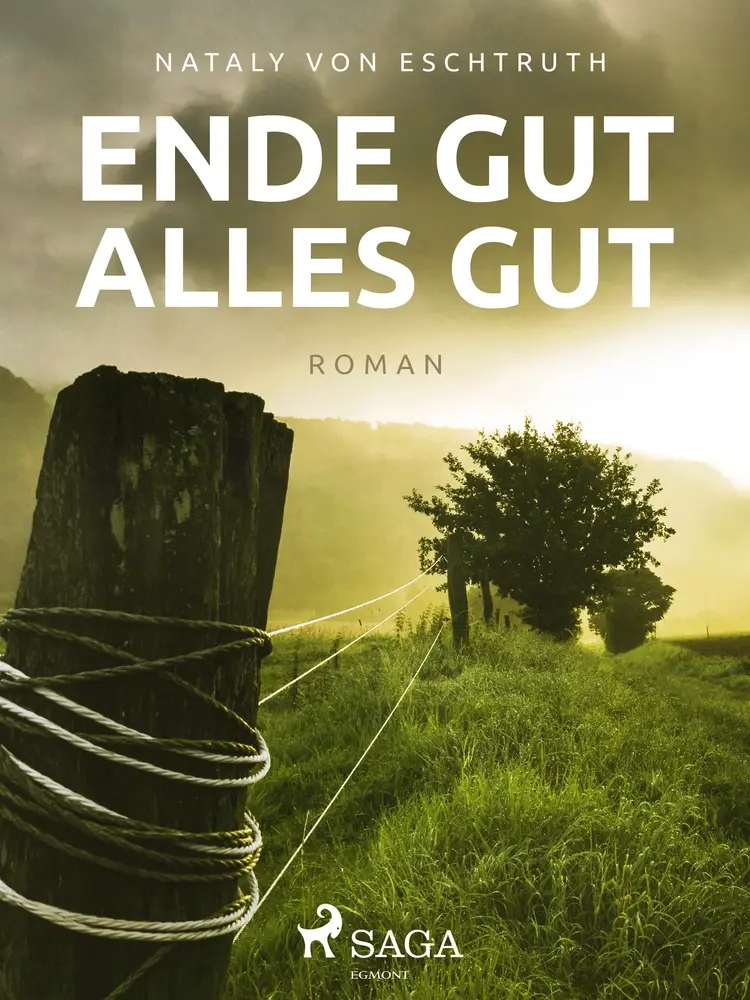 Ende gut, alles gut af Nataly von Eschstruth