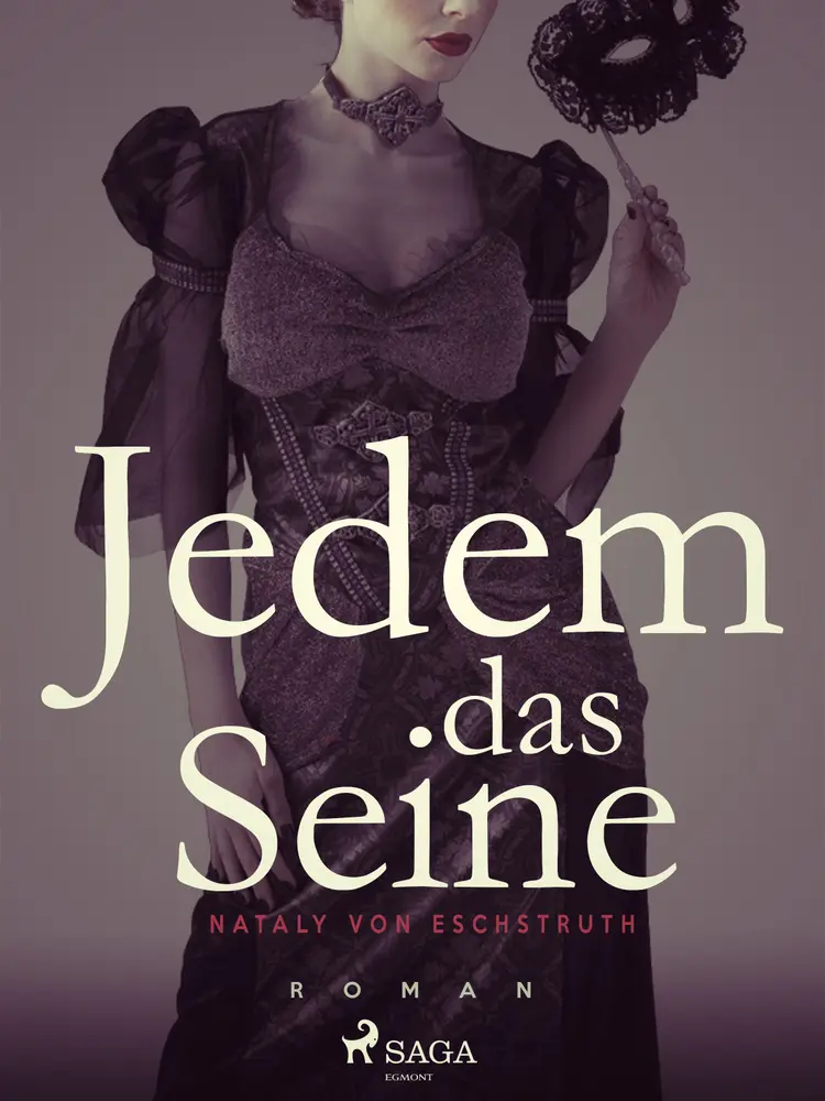 Jedem das Seine - Band 1 af Nataly von Eschstruth