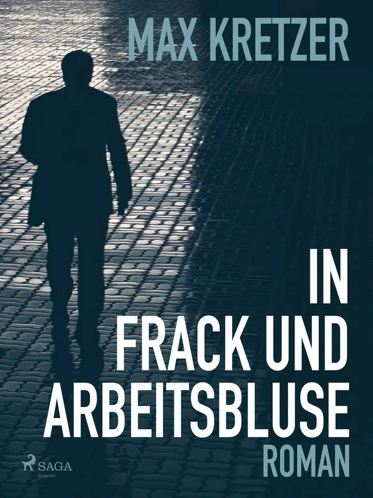 In Frack und Arbeitsbluse af Max Kretzer