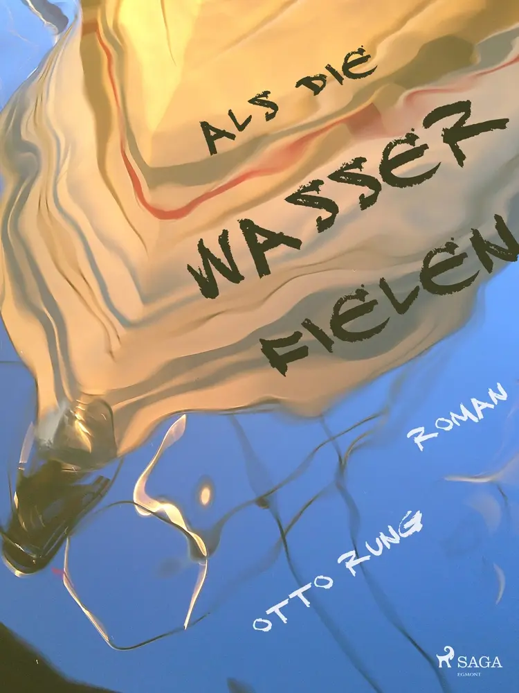 Als die Wasser fielen af Otto Rung
