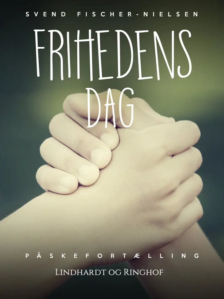 Frihedens dag af Svend Fischer-Nielsen