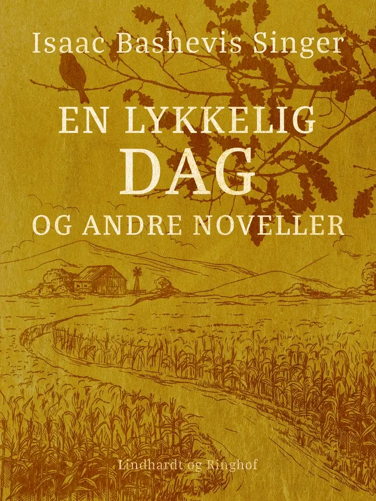 En lykkelig dag og andre noveller af Isaac Bashevis Singer