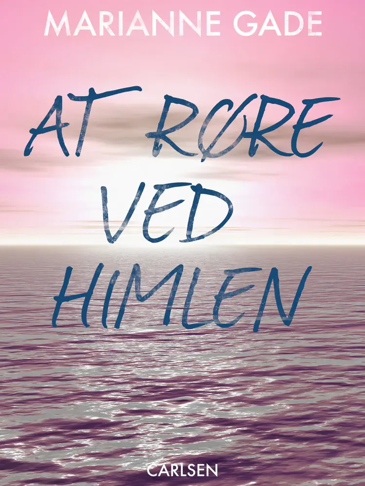 At røre ved himlen af Marianne Gade