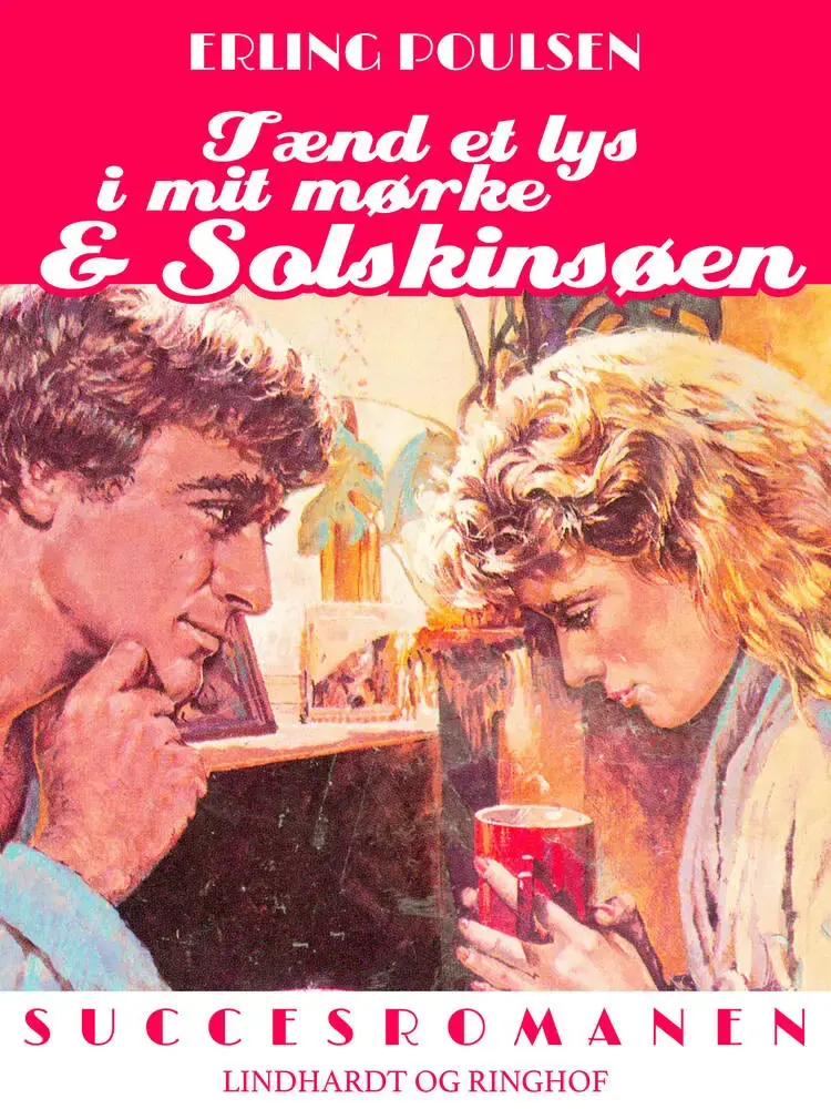 Tænd et lys i mit mørke & Solskinsøen af Erling Poulsen