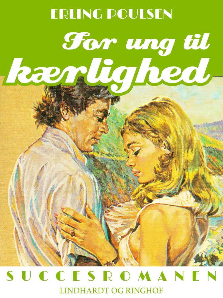 For ung til kærlighed af Erling Poulsen