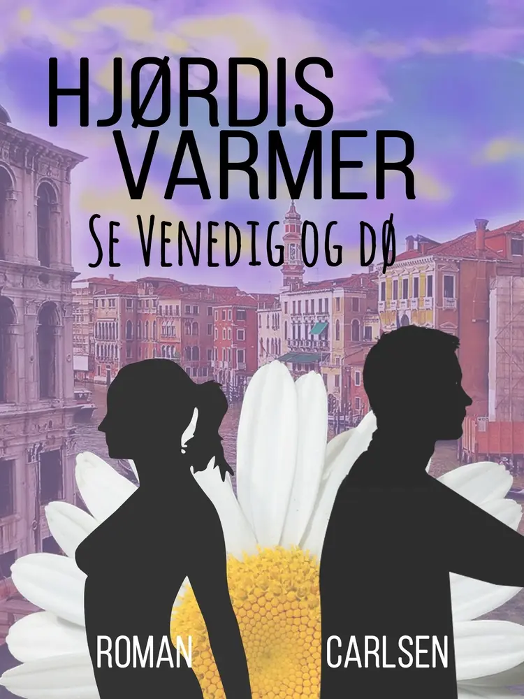 Se Venedig og dø af Hjørdis Varmer