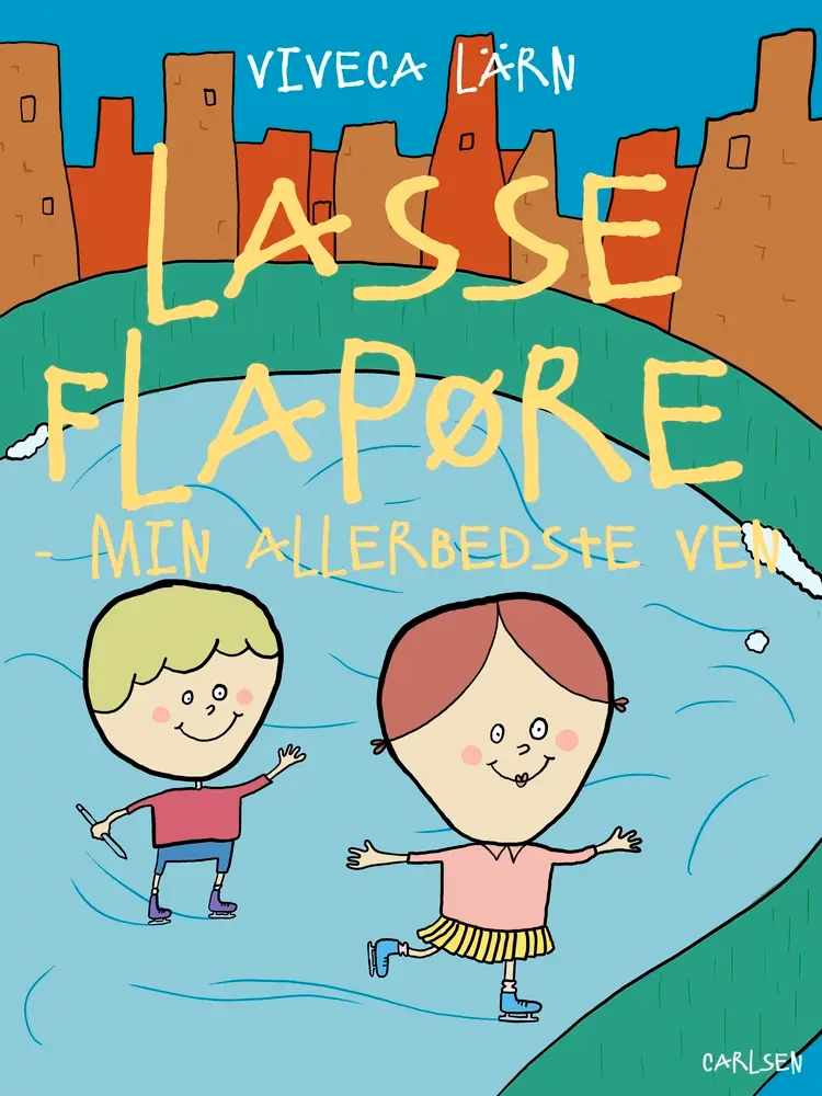 Lasse Flapøre. Min allerbedste ven af Viveca Lärn