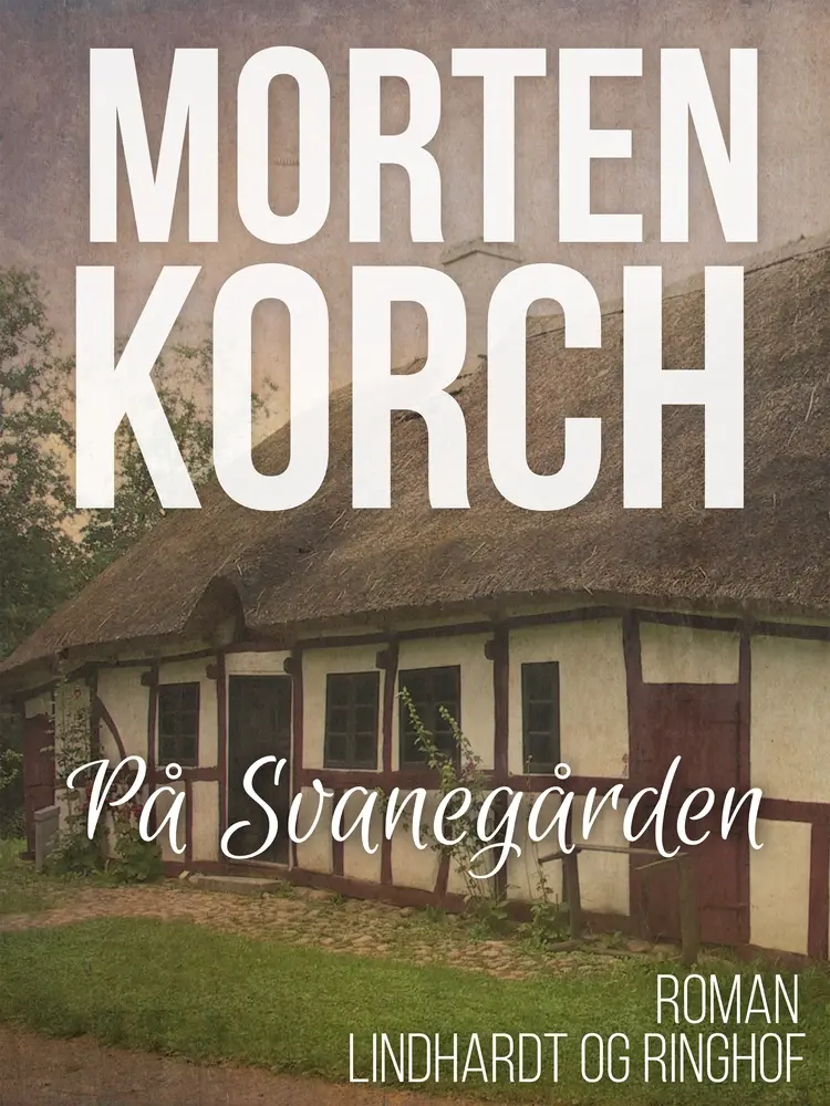 På Svanegården af Morten Korch