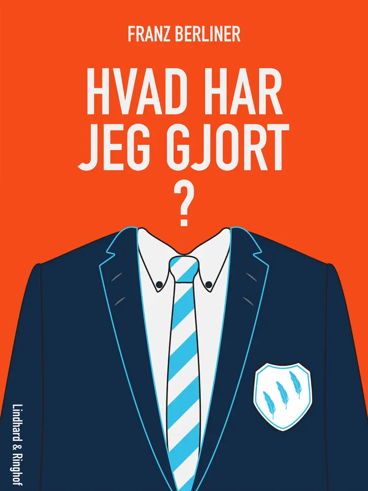 Hvad har jeg gjort? af Franz Berliner
