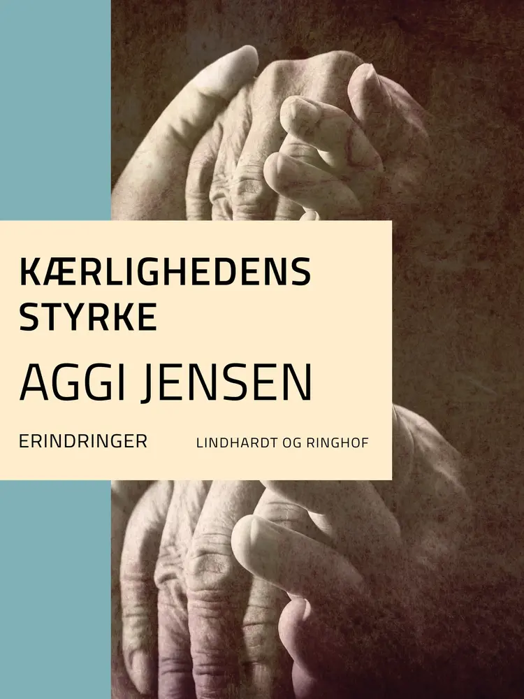Kærlighedens styrke af Aggi Jensen