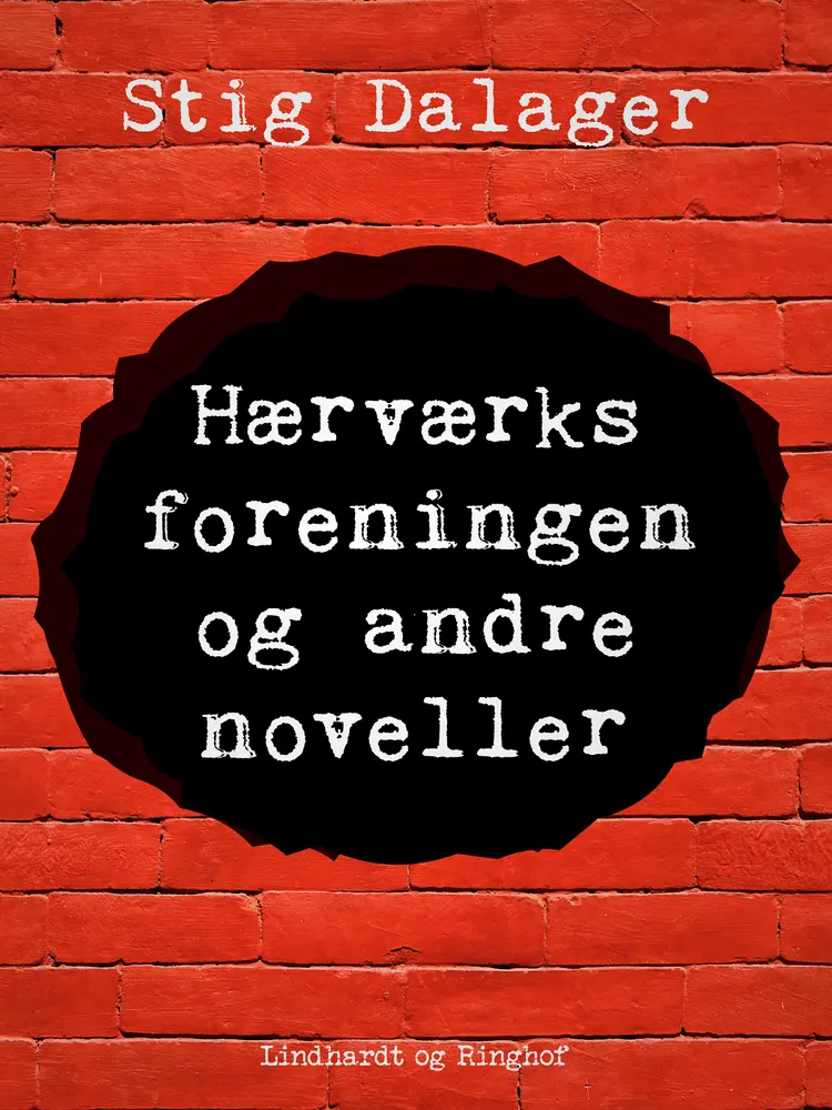 Hærværksforeningen og andre noveller af Stig Dalager
