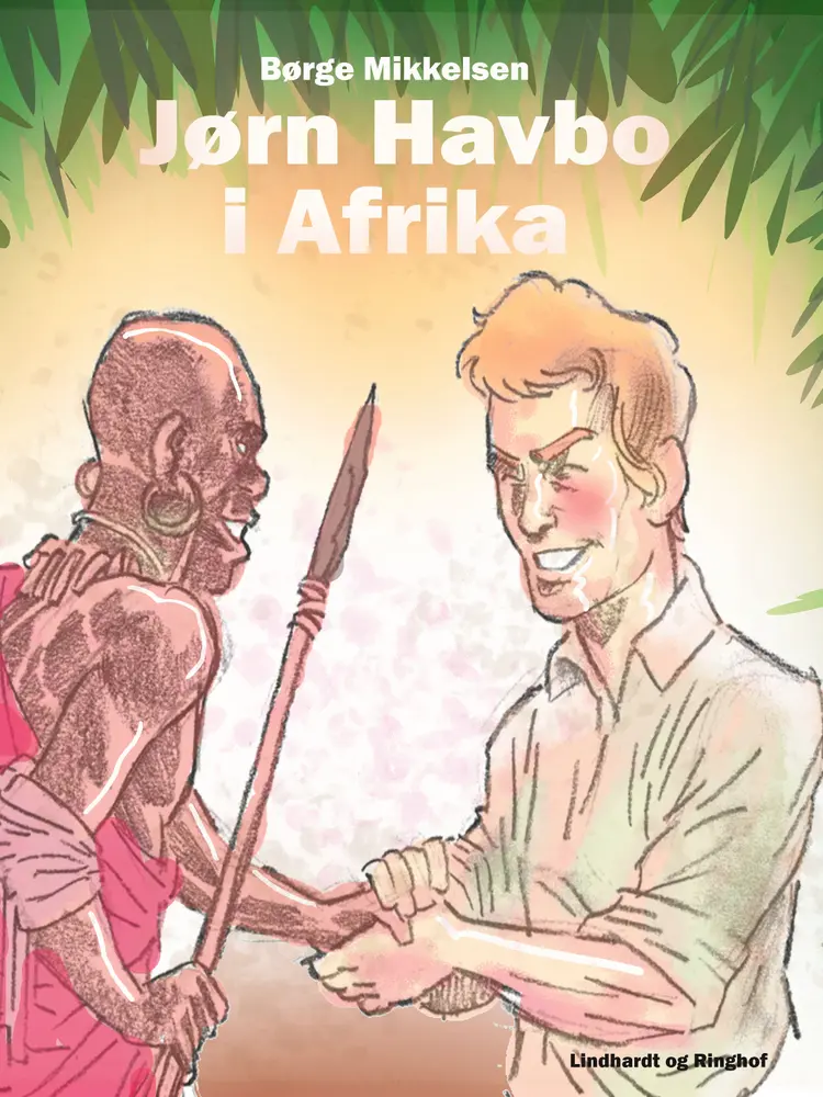 Jørn Havbo i Afrika af Børge Mikkelsen
