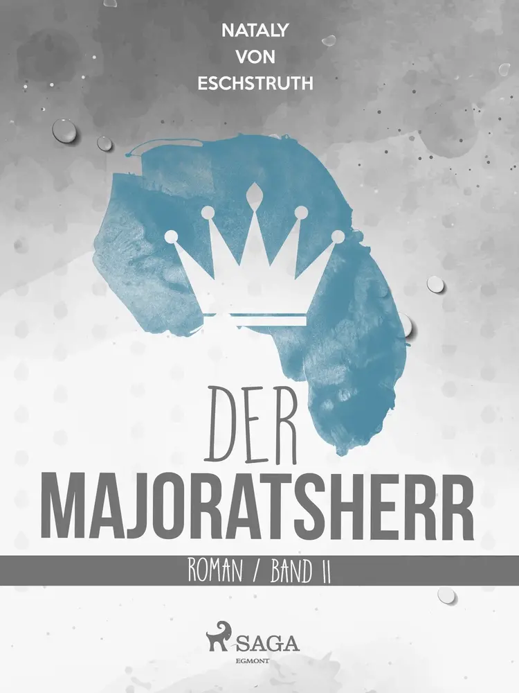 Der Majoratsherr. Band II. af Nataly von Eschstruth