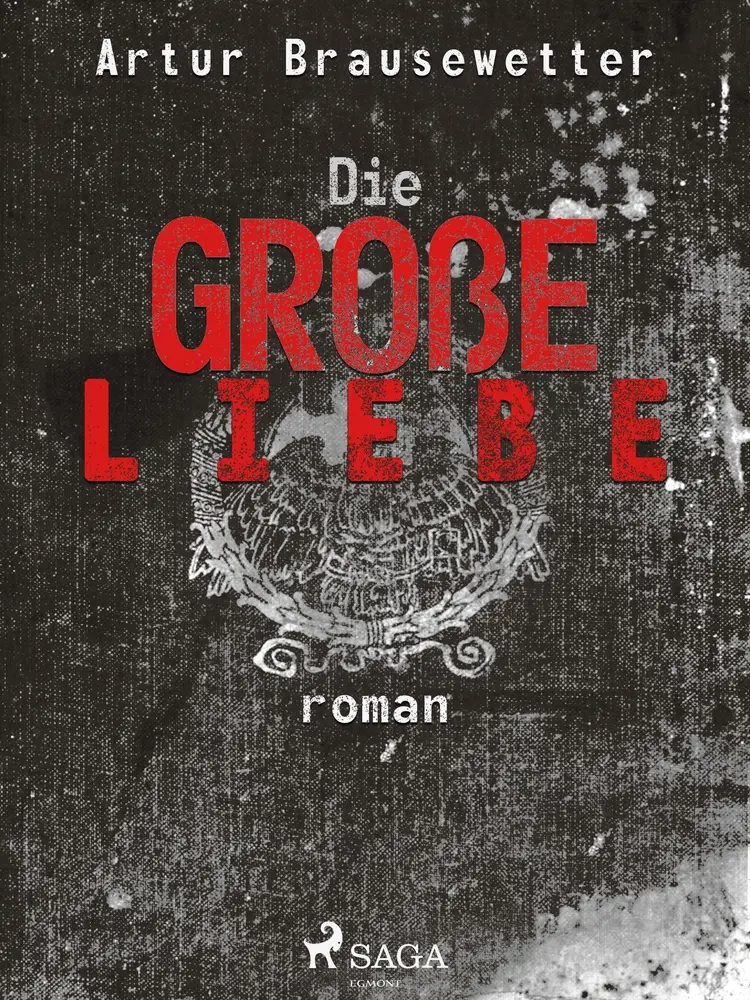 Die große Liebe af Artur Brausewetter
