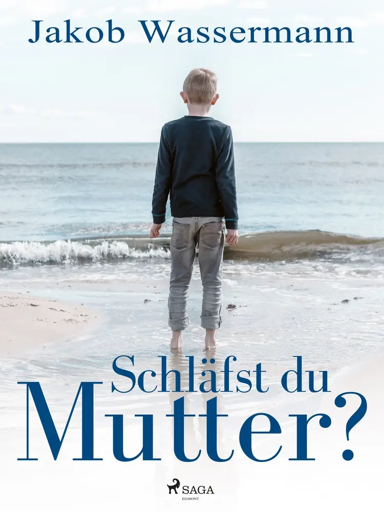 Schläfst du, Mutter? af Jakob Wassermann