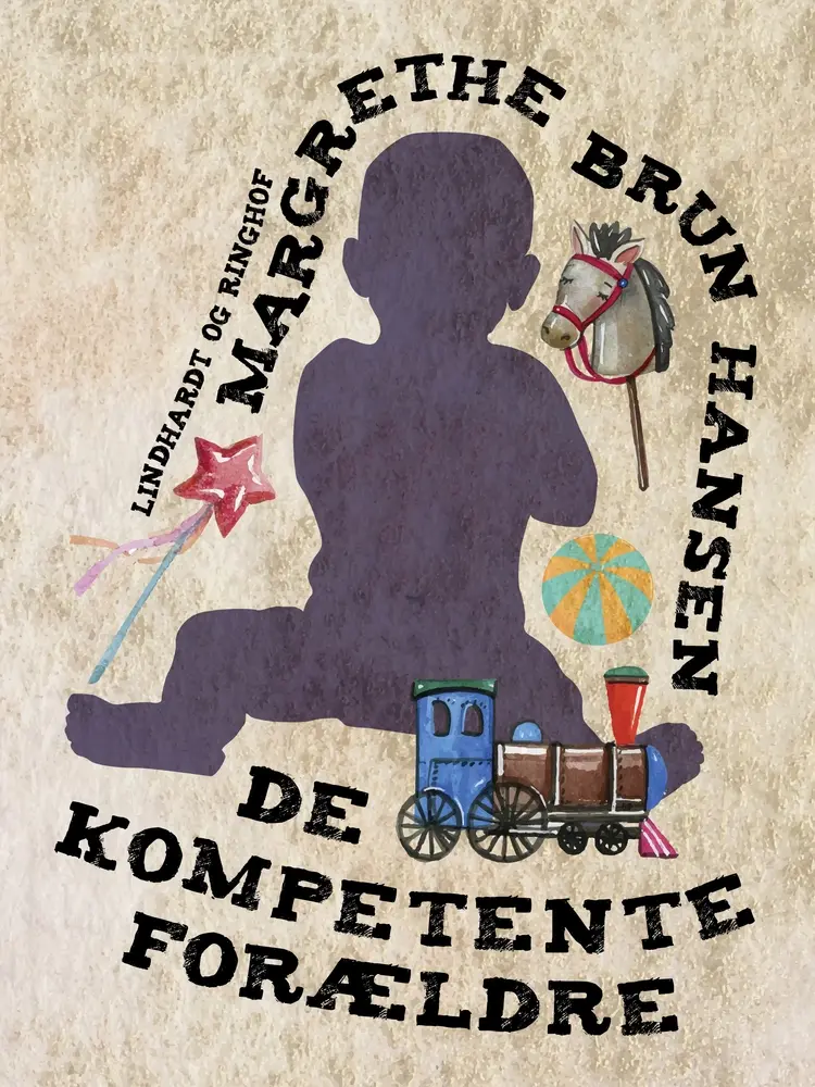 De kompetente forældre af Margrethe Brun Hansen