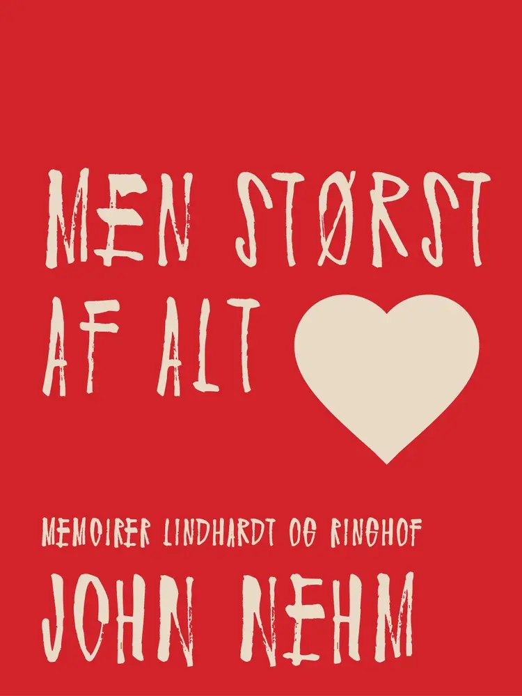 Men størst af alt af John Nehm