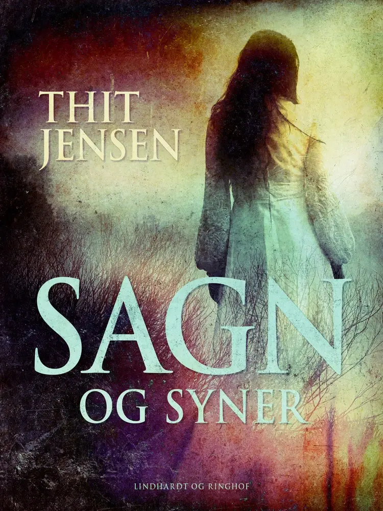 Sagn og Syner af Thit Jensen