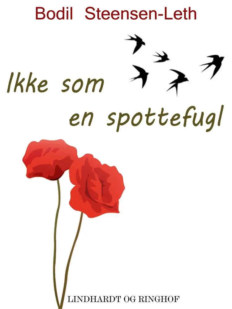 Ikke som en spottefugl af Bodil Steensen-Leth
