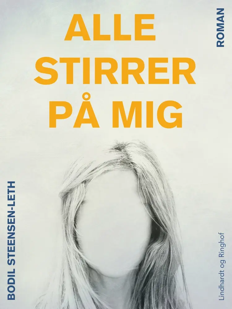 Alle stirrer på mig af Bodil Steensen-Leth