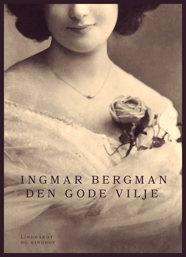 Den gode vilje af Ingmar Bergman