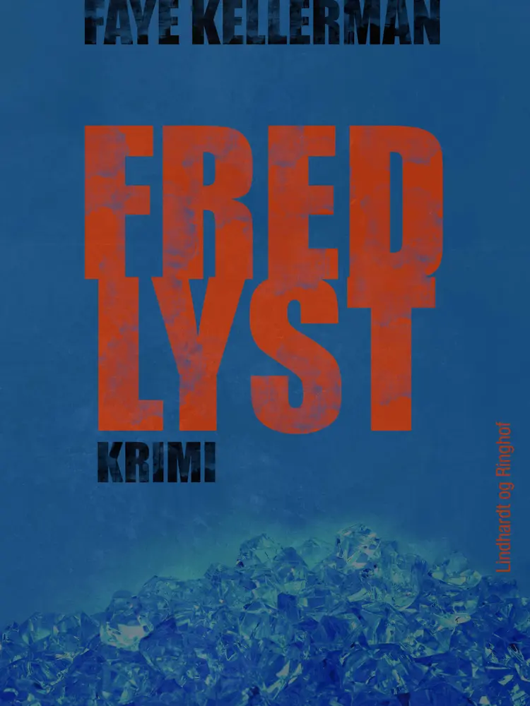 Fredlyst af Faye Kellerman