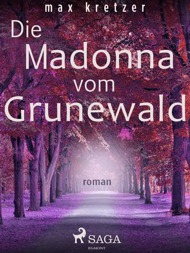 Die Madonna vom Grunewald af Max Kretzer