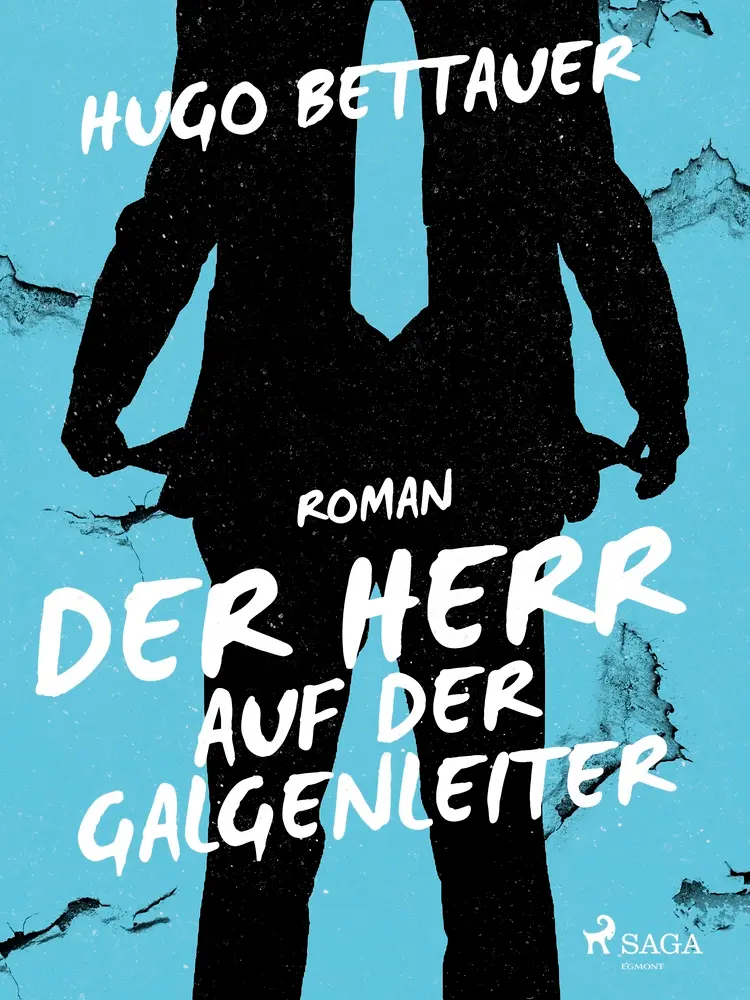 Der Herr auf der Galgenleiter af Hugo Bettauer