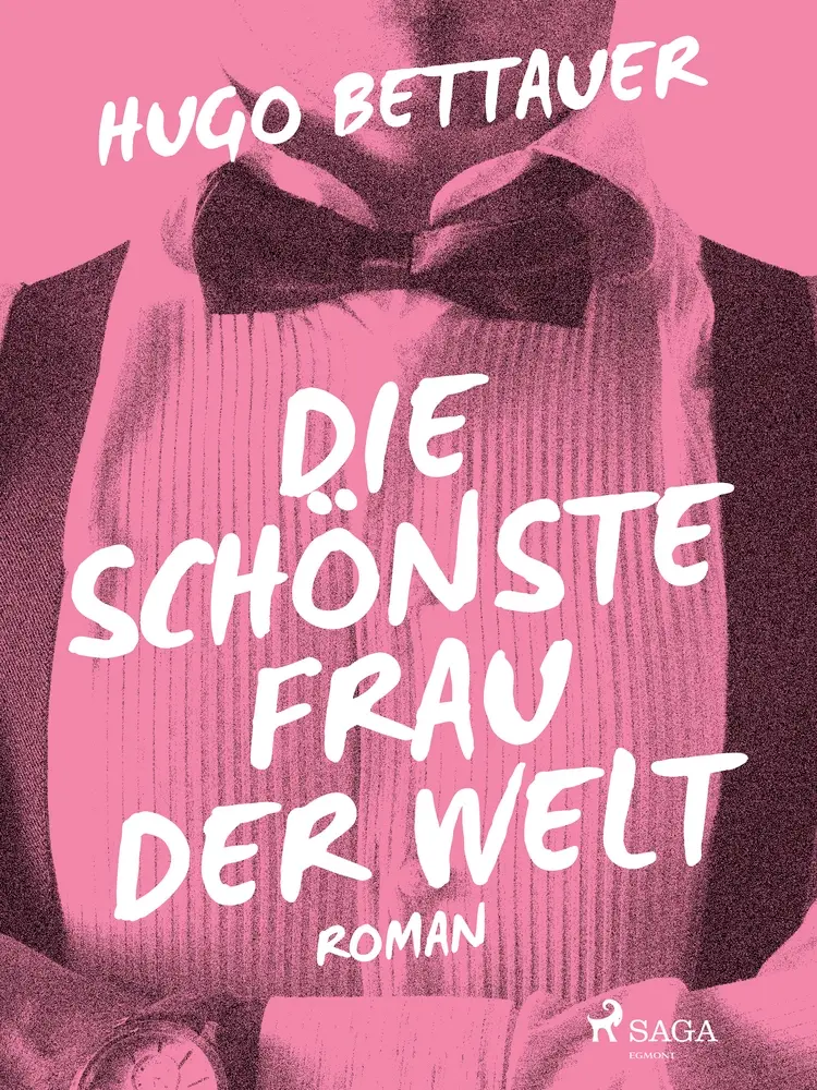 Die schönste Frau der Welt af Hugo Bettauer