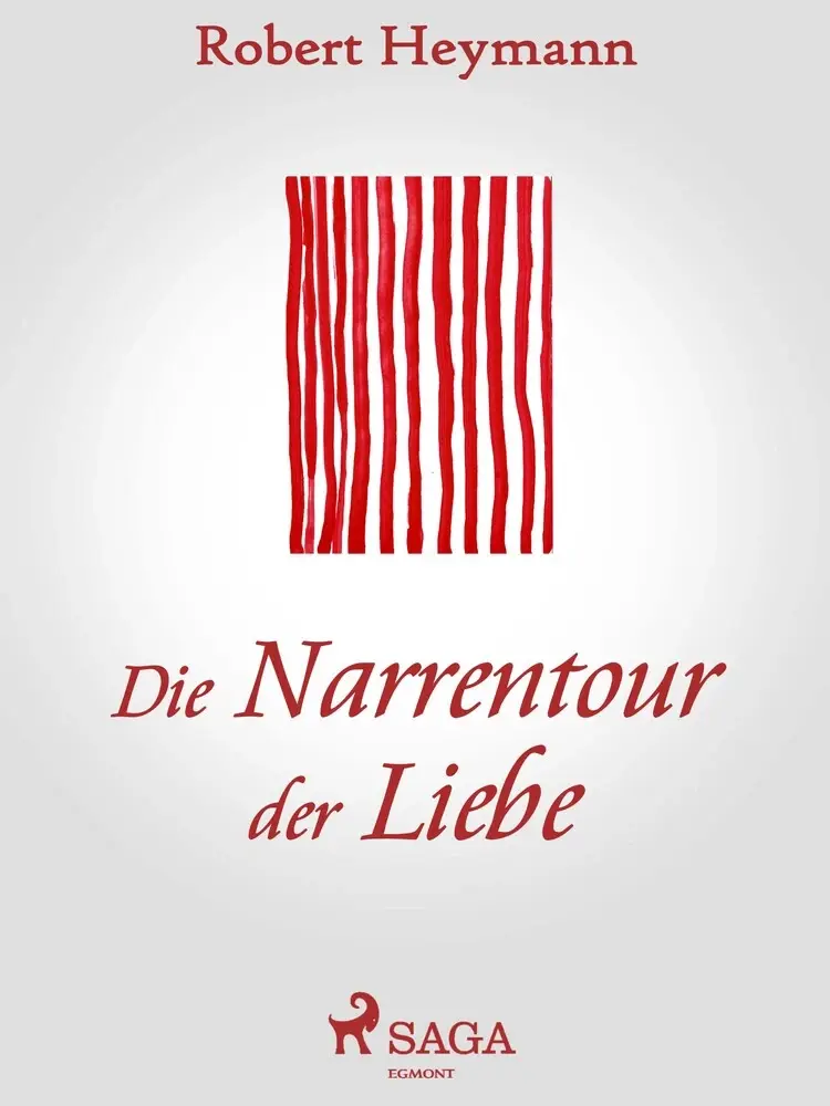 Die Narrentour der Liebe af Robert Heymann