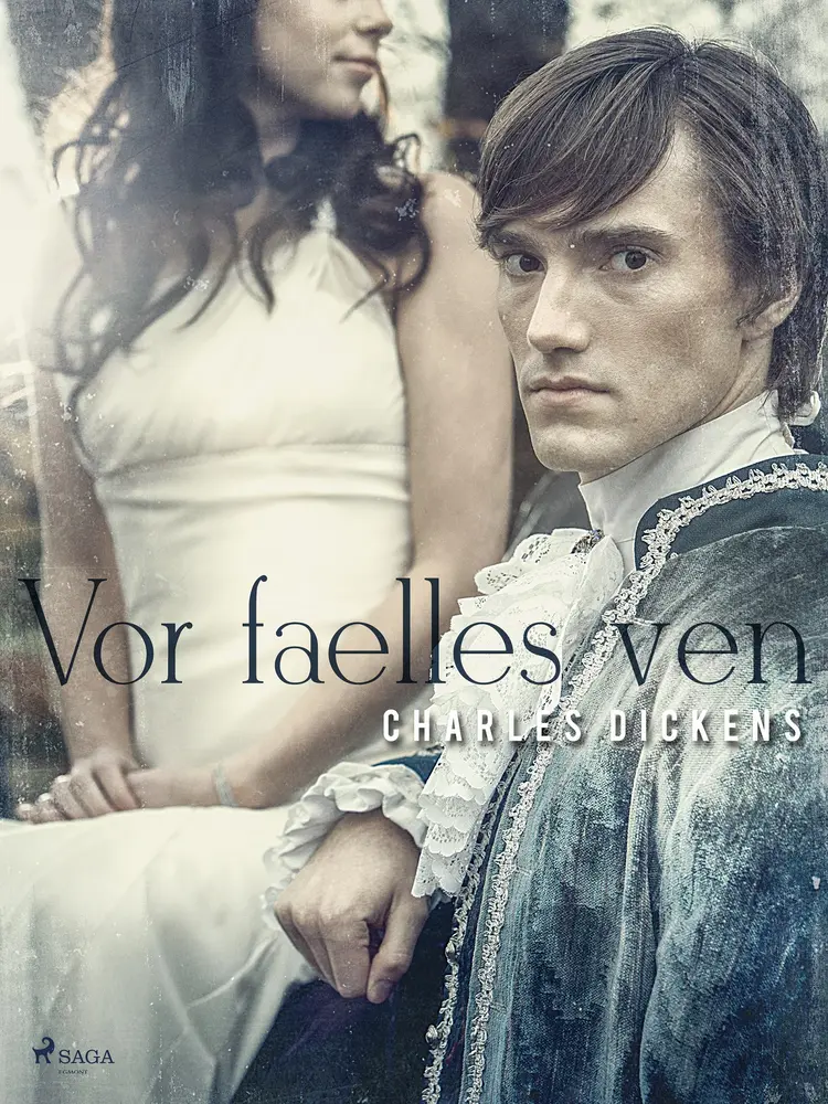 Vor fælles ven af Charles Dickens