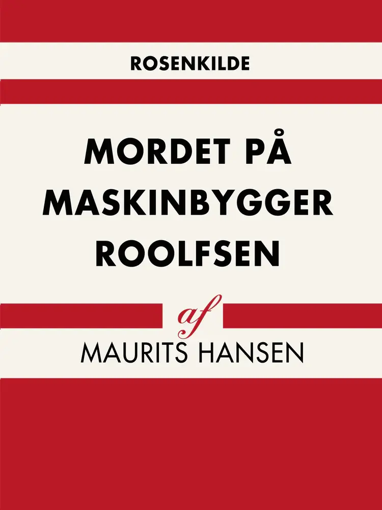 Mordet på maskinbygger Roolfsen af Maurits Hansen