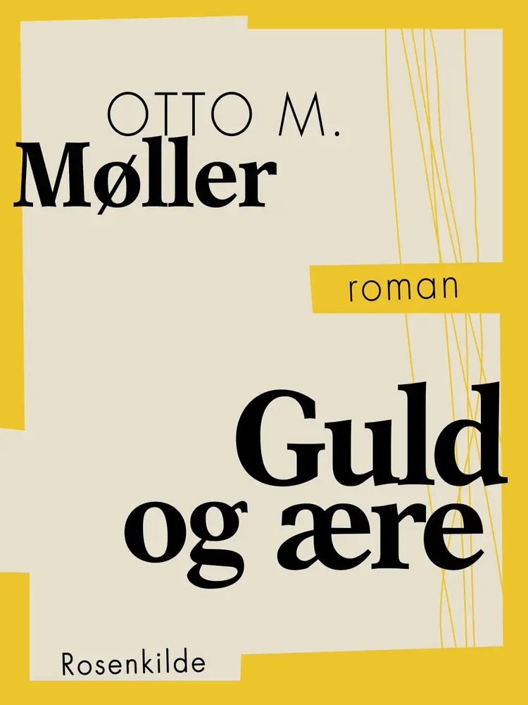 Guld og ære af Otto M. Møller